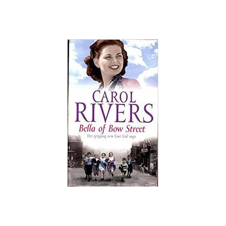 Carol Rivers: Bella of bow Street pa