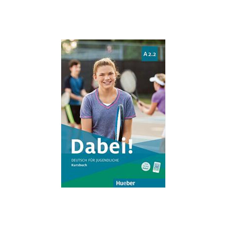 Dabei! A2.2 Kursbuch