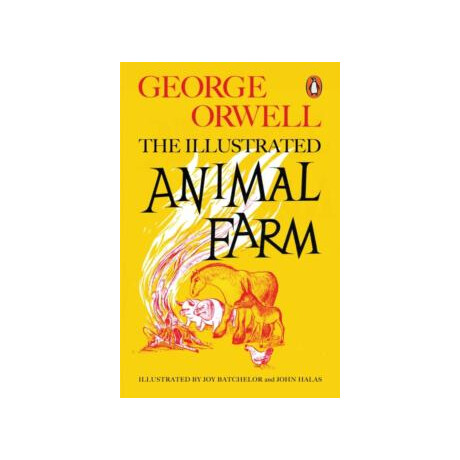 Animal Farm : the Illustrated Edition