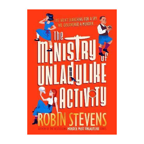 The Ministry of Unladylike Activity : From the Bestselling Author of Murder Most Unladylike