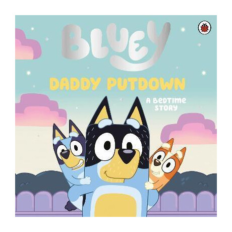 Bluey: Daddy Putdown