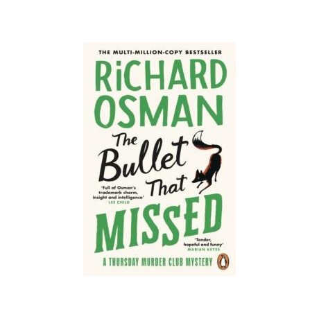 The Bullet That Missed : (The Thursday Murder Club 3)