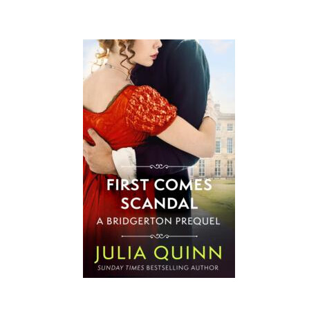 First Comes Scandal : a Bridgerton Prequel