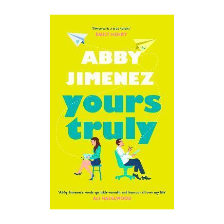 Yours Truly : a Charming and Hilarious Second-Chance rom-com From the Author of the Friend Zone