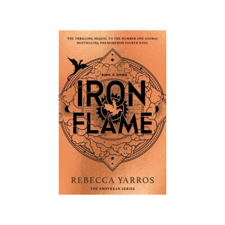 Iron Flame : the Thrilling Sequel to the Number one Global Bestselling Phenomenon Fourth Wing