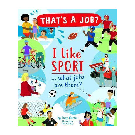 I Like Sports... What Jobs are There? I Like Sports... What Jobs are There?
