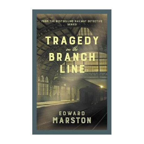 Tragedy on the Branch Line : the Bestselling Victorian Mystery Series