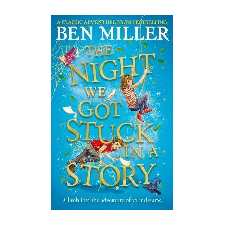 The Night we got Stuck in a Story : From the Author of Smash hit the day we Fell Into a Fairytale