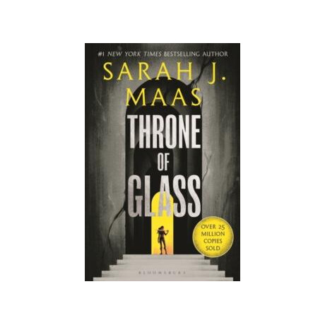 Throne of Glass : From the # 1 Sunday Times Best-Selling Author of a Court of Thorns and Roses