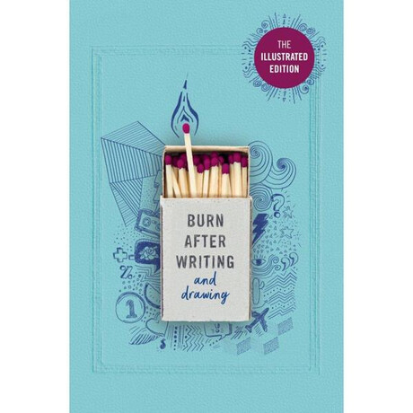 Burn After Writing (Illustrated)
