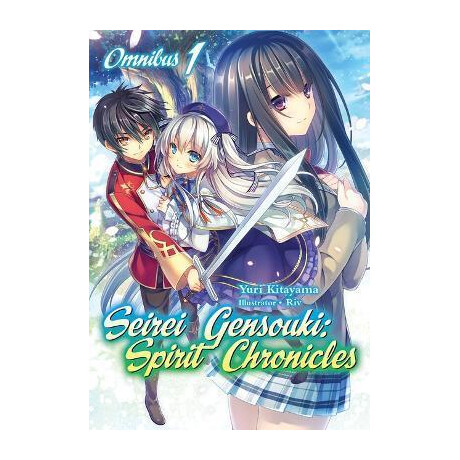 Seirei Gensouki: Spirit Chronicles: Omnibus 1 : Spirit Chronicles: Omnibus 1