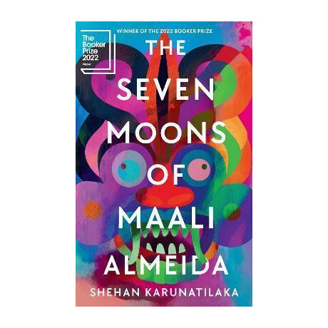 The Seven Moons of Maali Almeida : Winner of the Booker Prize 2022