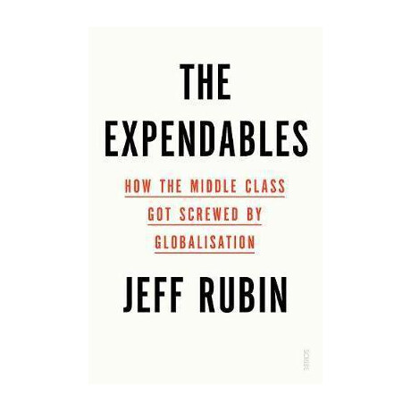 The Expendables : how the Middle Class got Screwed by Globalisation The Expendables : how the Middle Class got Screwed by Globalisation