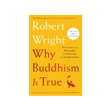 Why Buddhism is True