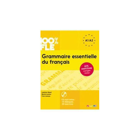 100% fle - Grammaire Essentielle du Francais A1/a2 (+mp3 +Corriges)