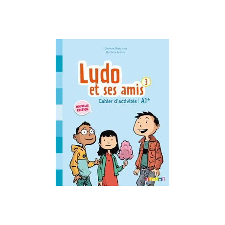 Ludo et ses Amis 3 Cahier D'exercises