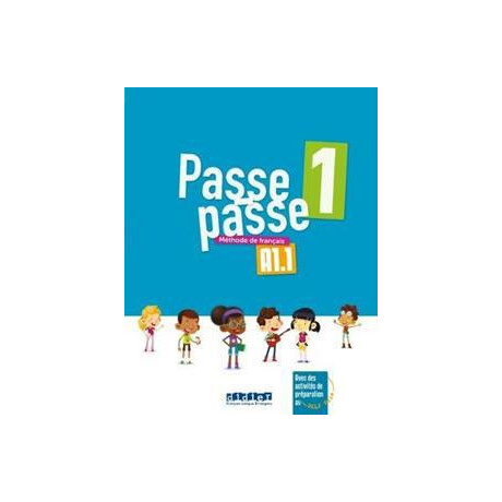 Passe Passe 1 (A1.1) Livre de l' Eleve