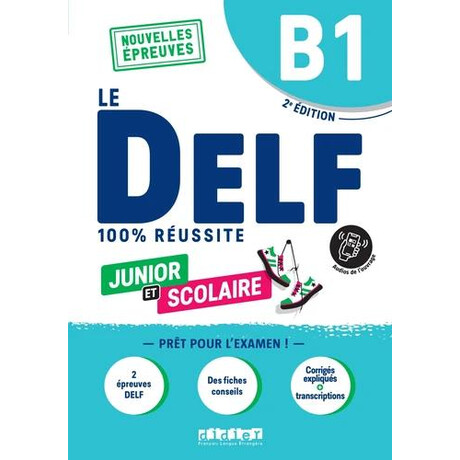 Le Delf Junior et Scolaire 100% Reussite b1 (+app)