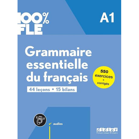 100% fle - Grammaire Essentielle du Francais a1 (+app +Corriges)