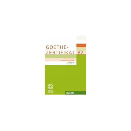 Goethe Zertifikat b2 (Prufungsziele Testbeschreibung)