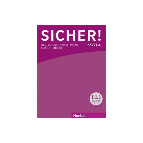 Sicher! Aktuell B2/2 Lehrerhandbuch