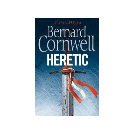 Bernard Cornwell - Heretic