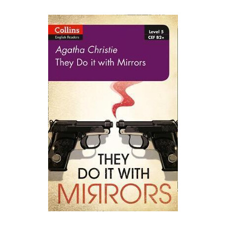 They do it With Mirrors : b2+ Level 5 They do it With Mirrors : b2+ Level 5