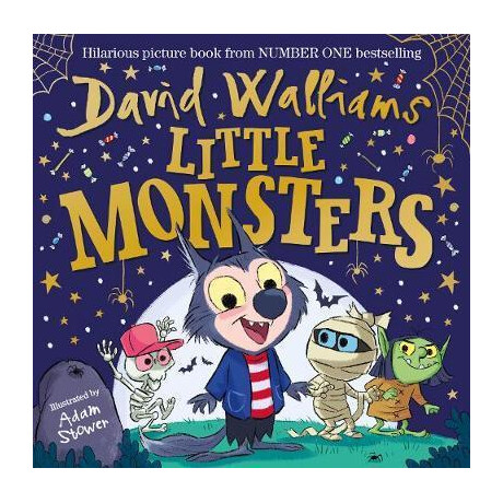 Little Monsters : the Spooktacular new Children's Picture Book, From Number one Bestselling Author David Walliams