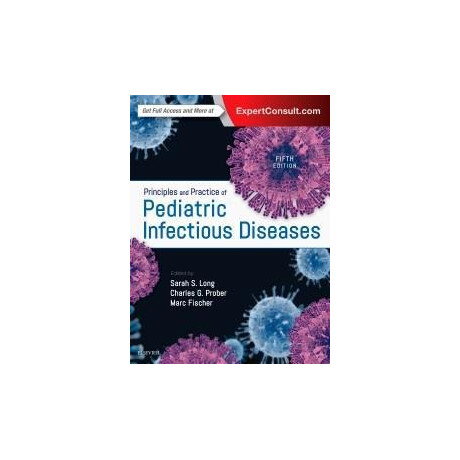 Principles and Practice of Pediatric Infectious Diseases