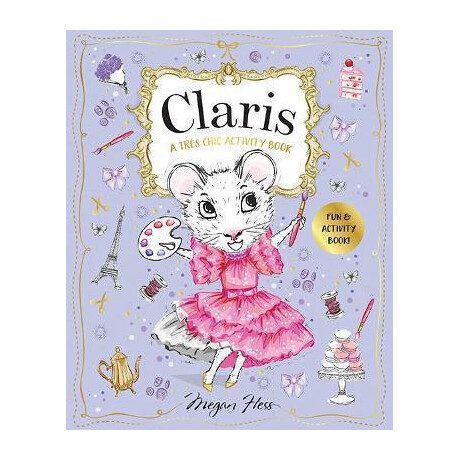 Claris: a Tres Chic Activity Book Volume #1 : Claris: the Chicest Mouse in Paris