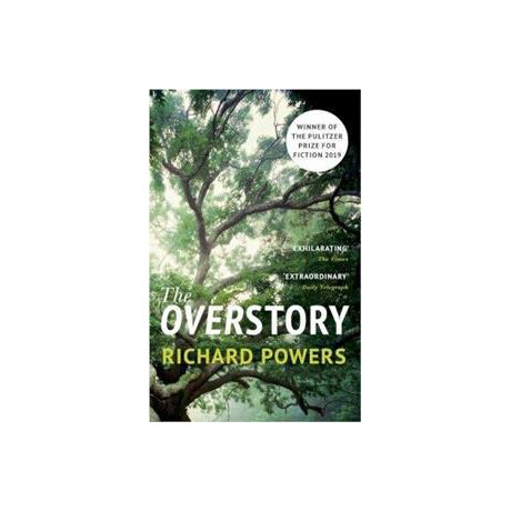 The Overstory : Winner of the 2019 Pulitzer Prize for Fiction