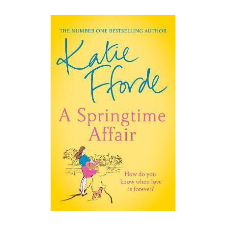 A Springtime Affair : From the #1 Bestselling Author of Uplifting Feel-Good Fiction