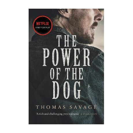 The Power of the dog : now an Oscar and Bafta Winning Film Starring Benedict Cumberbatch