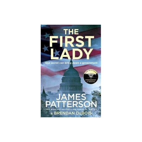 The First Lady : one Secret can Bring Down a Government