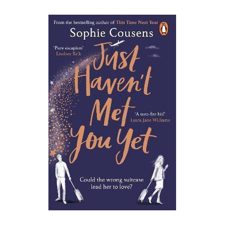 Just Haven't met you yet : the new Feel-Good Love Story From the Author of This Time Next Year
