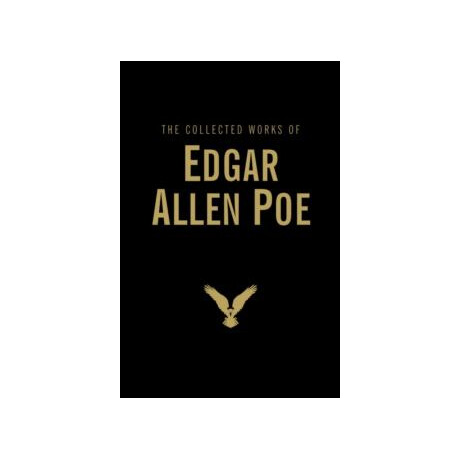 The Collected Works of Edgar Allan poe
