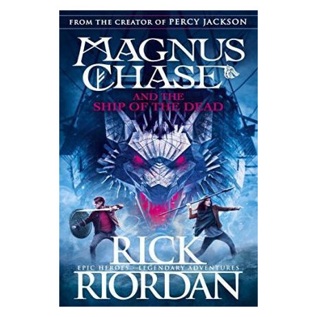 Magnus Chase & the Ship of the Dead