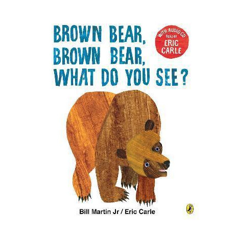 Brown Bear, Brown Bear, What do you See? : With Audio Read by Eric Carle
