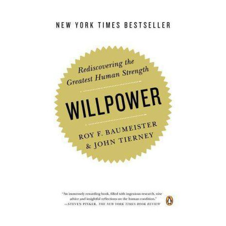 Willpower : Rediscovering the Greatest Human Strength