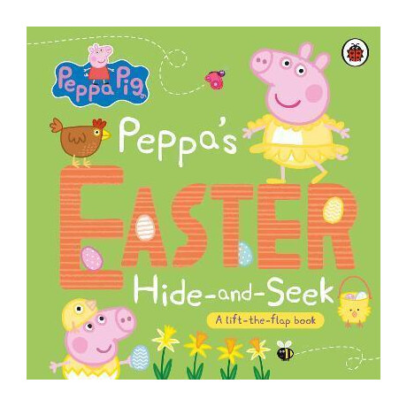Peppa Pig: Peppa's Easter Hide and Seek : a Lift-the-Flap Book