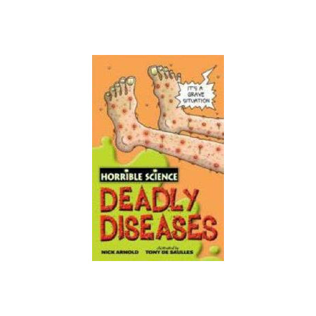 Arnold - Horrible Science: Deadly Diseases