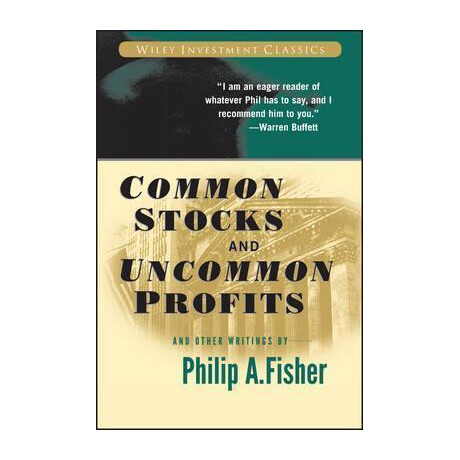 Common Stocks and Uncommon Profits and Other Writings