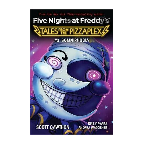 Somniphobia (Five Nights at Freddy's: Tales From the Pizzaplex #3)