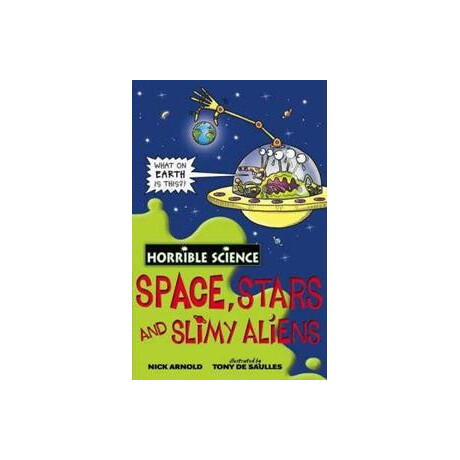 Arnold - Horrible Science: Space Stars and Slimy Aliens