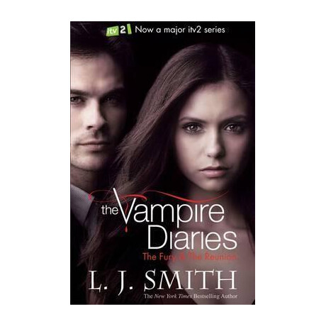 Vampire Diaries. Books. 3 & 4 : the Fury; the Reunion. two Books in one Volume