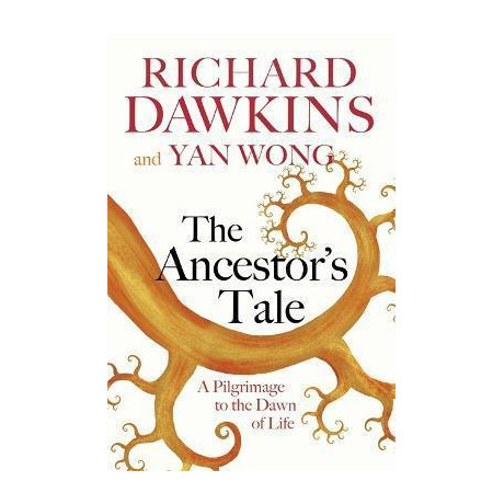 The Ancestor's Tale : a Pilgrimage to the Dawn of Life