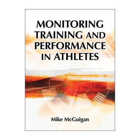 Monitoring Training and Performance in Athletes Monitoring Training and Performance in Athletes
