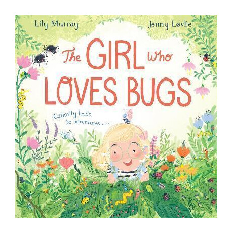 The Girl who Loves Bugs