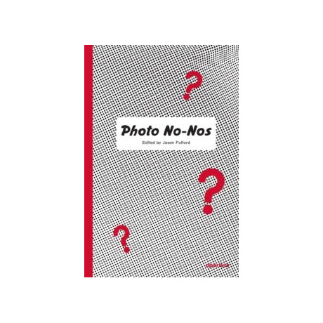 Photo no - nos : Meditations on What not to Photograph