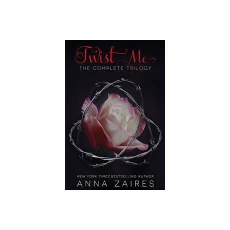 Twist me: the Complete Trilogy